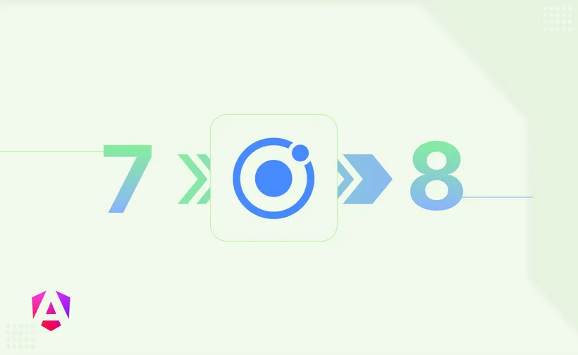 Ionic 7 to Ionic 8 (Angular) Migration Guide