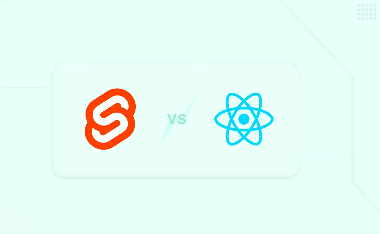 Svelte vs React: Which to Choose for Your Next Project