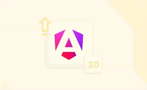 Angular 20 New Features and Updates