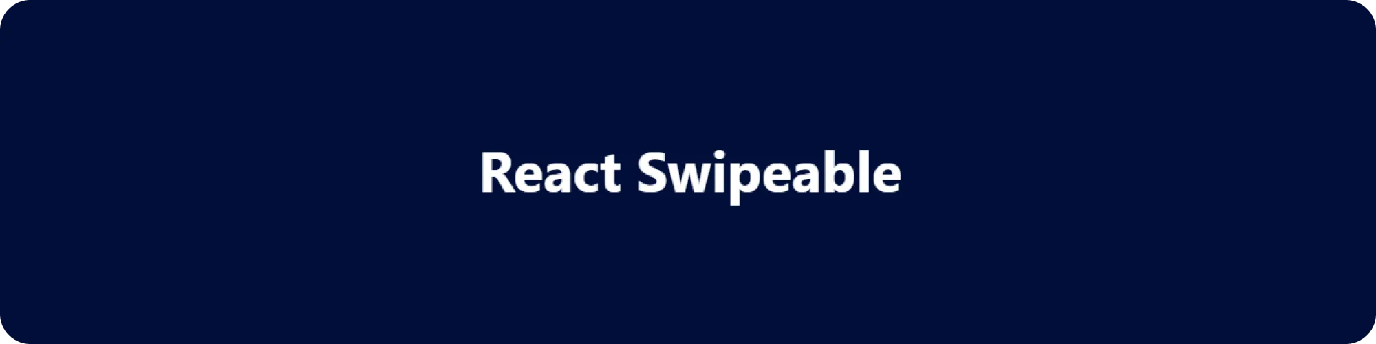 React Swipeable