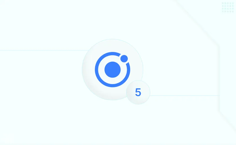 Top New Features Introduced in Ionic 5
